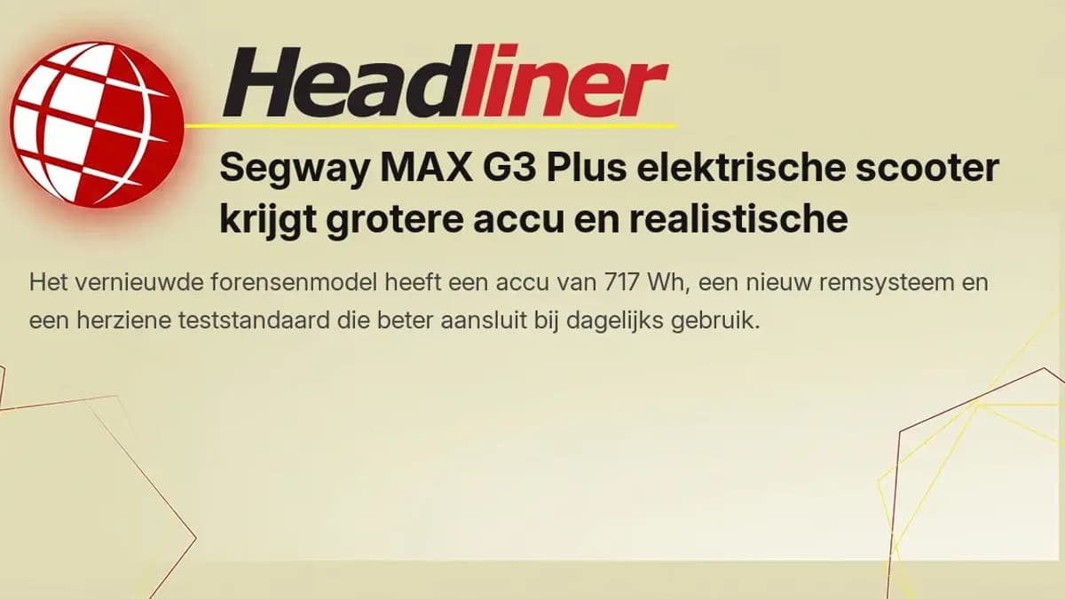 Segway MAX G3 Plus krijgt grotere accu en verbeterde actieradiusmeting
